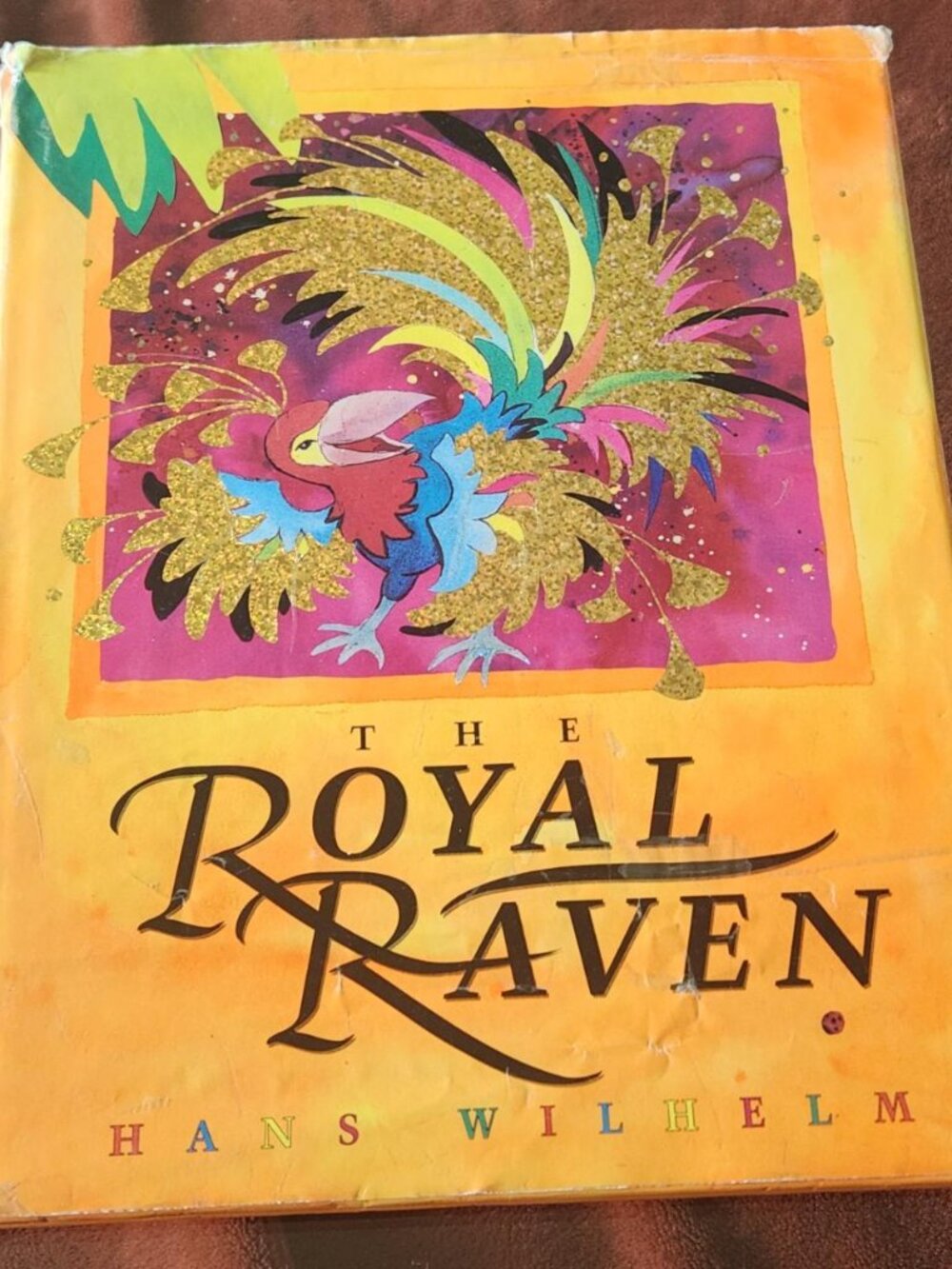 The Royal Raven by Hans Wilhelm.  Children's Hardcover book.